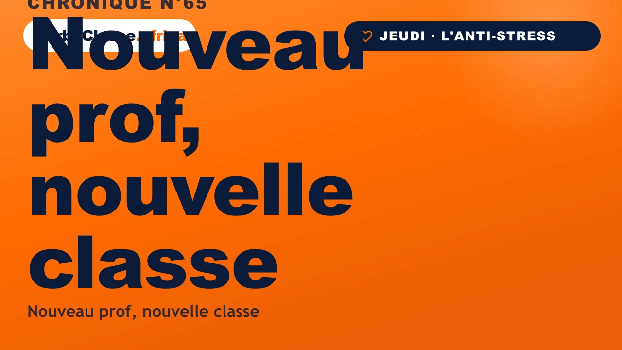 Chronique THOTH « Nouveau prof, nouvelle classe » — arriver à la rentrée avec des bases sûres, sur fond orange TurboClasse.