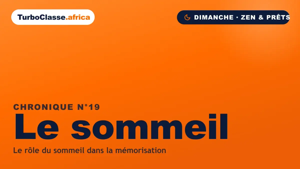 Chronique THOTH « Le sommeil » — dormir pour graver ce qu'on a appris plutôt qu'une nuit blanche, sur fond orange TurboClasse.