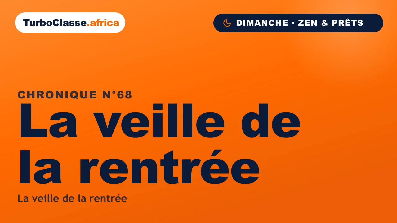 Chronique THOTH « La veille de la rentrée » — préparer le premier jour dans le calme, sur fond orange TurboClasse.